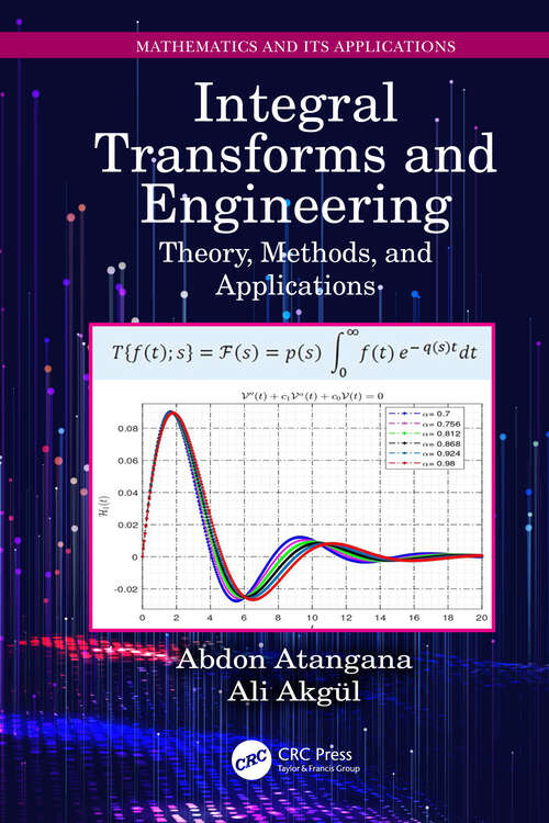 Book cover of Integral Transforms and Engineering: Theory, Methods, and Applications (Mathematics and its Applications)