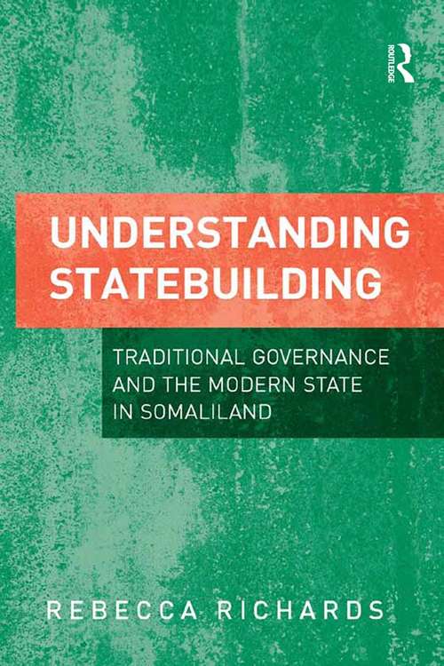 Book cover of Understanding Statebuilding: Traditional Governance and the Modern State in Somaliland