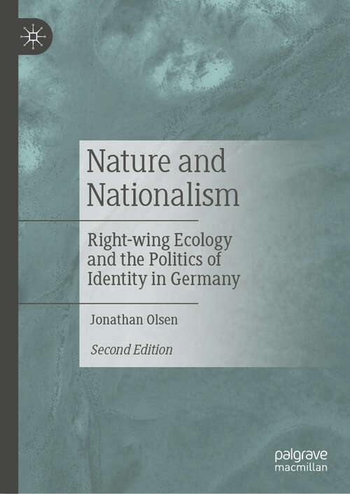 Book cover of Nature and Nationalism: Right-wing Ecology and the Politics of Identity in Germany (Second Edition 2024)