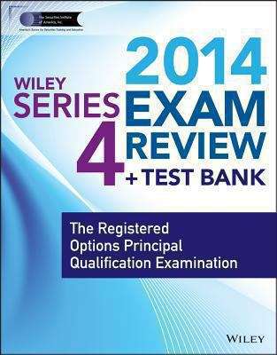 Book cover of Wiley Series 4 Exam Review 2014 + Test Bank