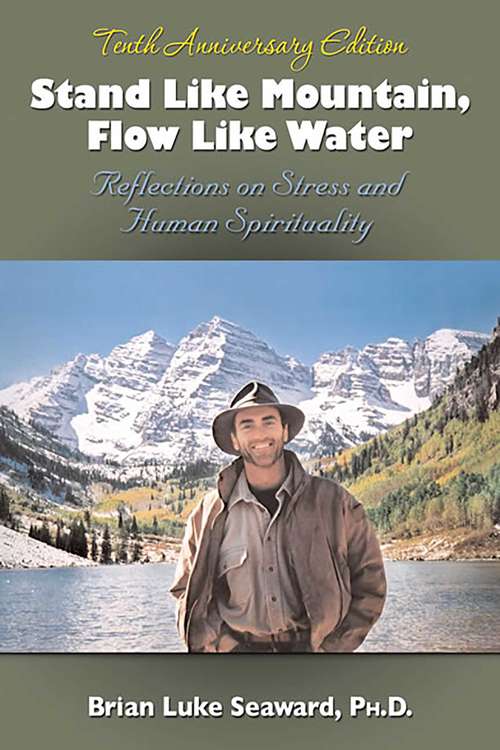 Book cover of Stand Like Mountain, Flow Like Water: Reflections on Stress and Human Spirituality   Revised and Expanded Tenth Anniversary Edition (10)