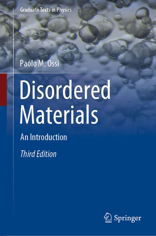 Book cover of Disordered Materials: An Introduction (3rd ed. 2024) (Graduate Texts in Physics)