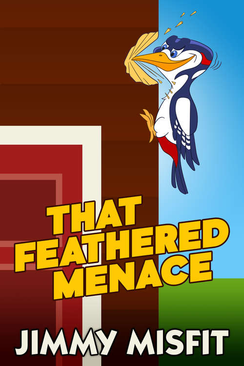 Book cover of That Feathered Menace