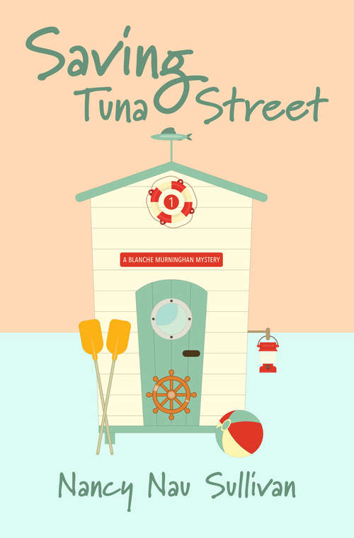 Book cover of Saving Tuna Street (A Blanche Murninghan Mystery)