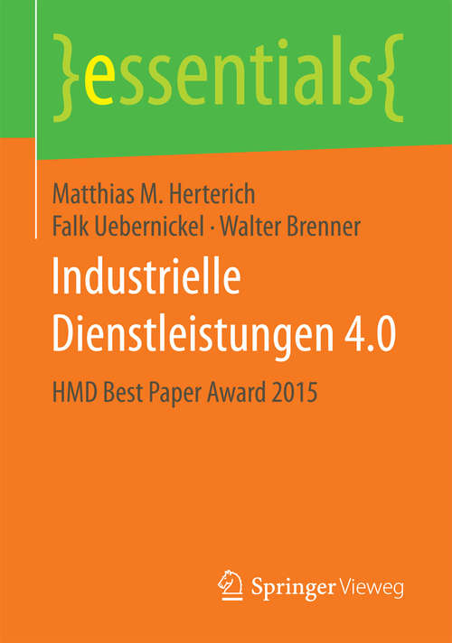 Book cover of Industrielle Dienstleistungen 4.0: HMD Best Paper Award 2015 (essentials)