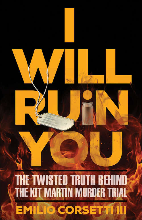 Book cover of I Will Ruin You: The Twisted Truth Behind The Kit Martin Murder Trial