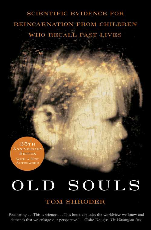 Book cover of Old Souls: Compelling Evidence from Children Who Remember Past Lives