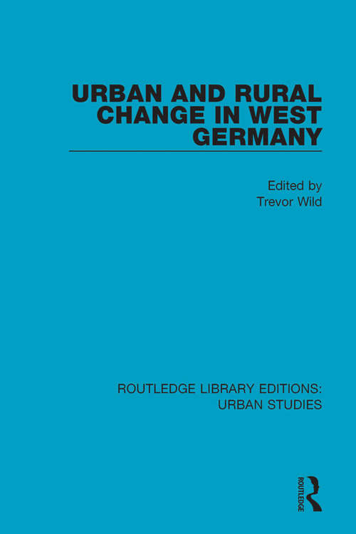 Book cover of Urban and Rural Change in West Germany (Routledge Library Editions: Urban Studies #24)