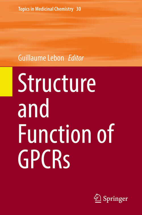 Book cover of Structure and Function of GPCRs (1st ed. 2019) (Topics in Medicinal Chemistry #30)