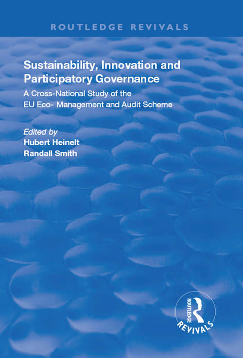Book cover of Sustainability, Innovation and Participatory Governance: A Cross-National Study of the EU Eco-Management and Audit Scheme (Ashgate Studies In Environmental Policy And Practice Ser.)