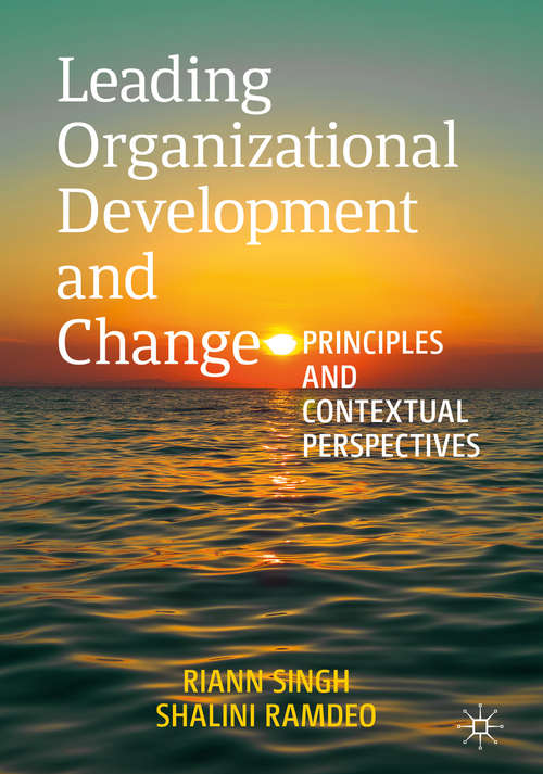 Book cover of Leading Organizational Development and Change: Principles and Contextual Perspectives (1st ed. 2020)