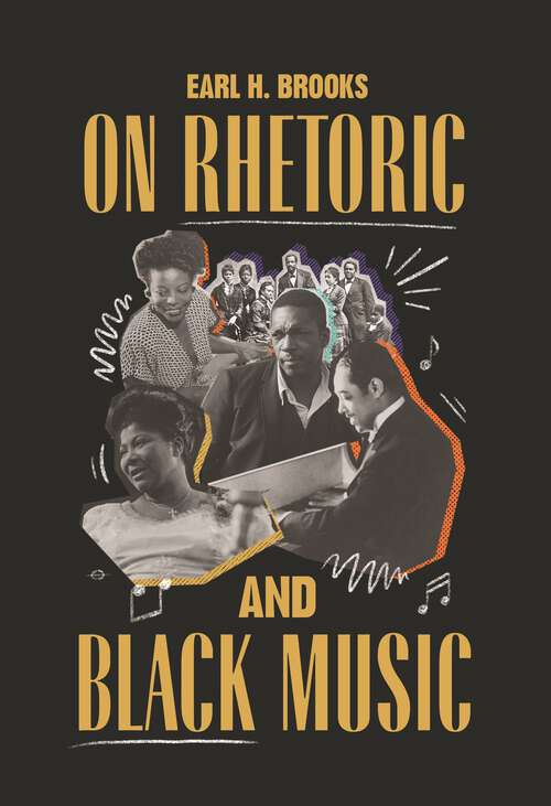 Book cover of On Rhetoric and Black Music (African American Life Series)