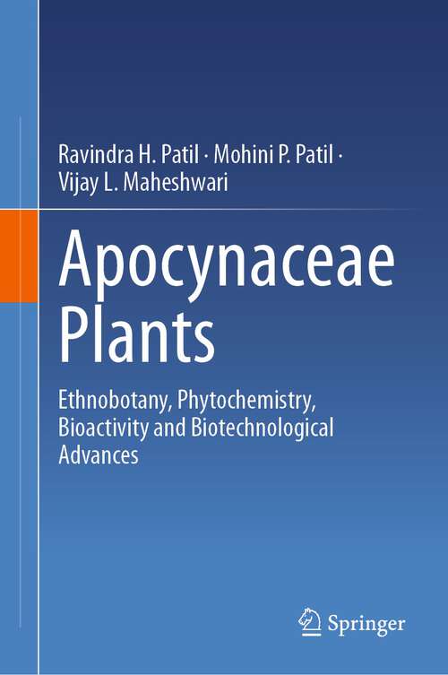 Book cover of Apocynaceae Plants: Ethnobotany, Phytochemistry, Bioactivity and Biotechnological Advances (1st ed. 2023)