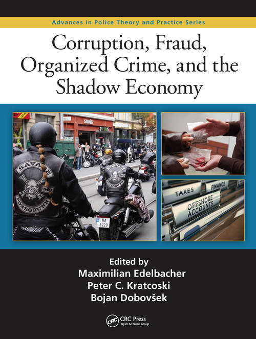 Book cover of Corruption, Fraud, Organized Crime, and the Shadow Economy (Advances in Police Theory and Practice)