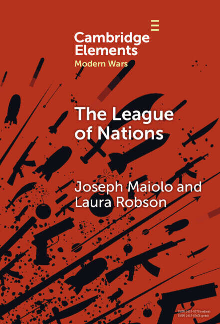 Book cover of The League of Nations (Elements in Modern Wars)