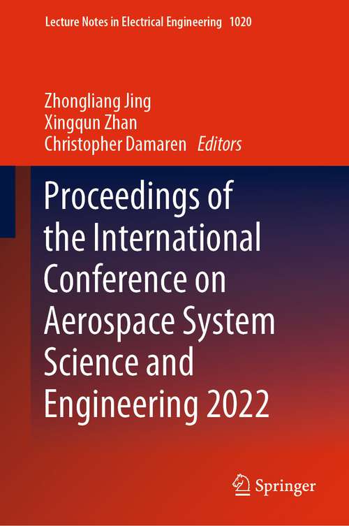 Book cover of Proceedings of the International Conference on Aerospace System Science and Engineering 2022 (1st ed. 2023) (Lecture Notes in Electrical Engineering #1020)