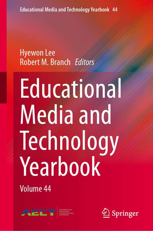 Book cover of Educational Media and Technology Yearbook: Volume 44 (1st ed. 2023) (Educational Media and Technology Yearbook #44)