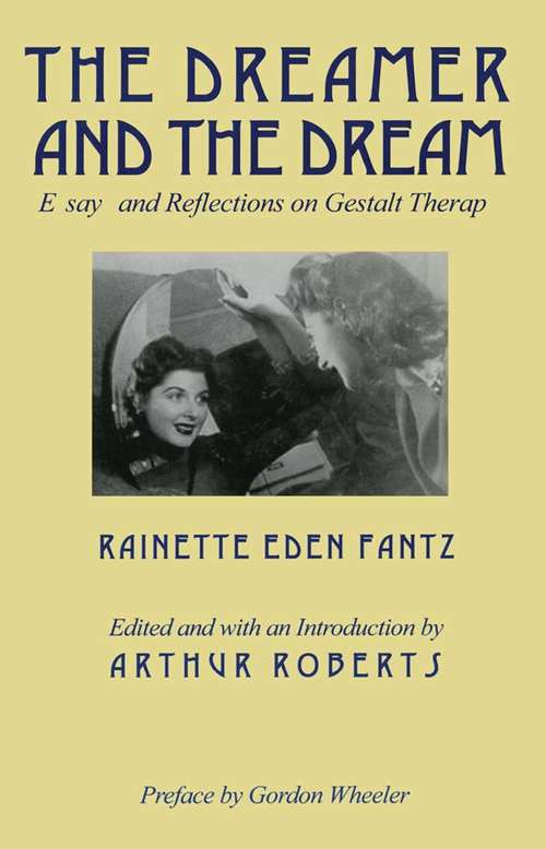 Book cover of The Dreamer and the Dream: Essays and Reflections on Gestalt Therapy