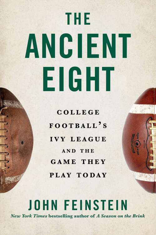 Book cover of The Ancient Eight: College Football's Ivy League and the Game They Play Today