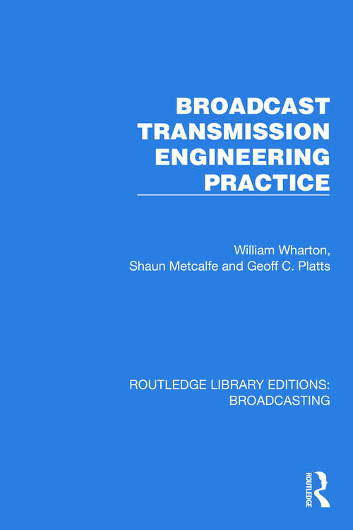 Book cover of Broadcast Transmission Engineering Practice (Routledge Library Editions: Broadcasting #9)