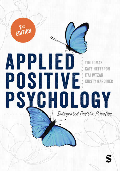 Book cover of Applied Positive Psychology: Integrated Positive Practice (Second Edition)