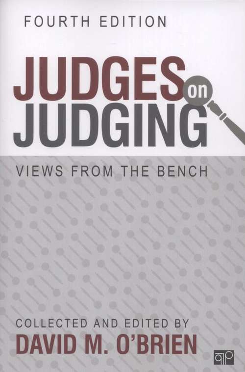 Book cover of Judges On Judging: Views From the Bench (Fourth Edition)