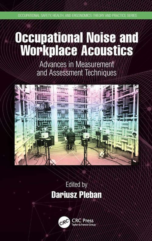 Book cover of Occupational Noise and Workplace Acoustics: Advances in Measurement and Assessment Techniques (Occupational Safety, Health, and Ergonomics)