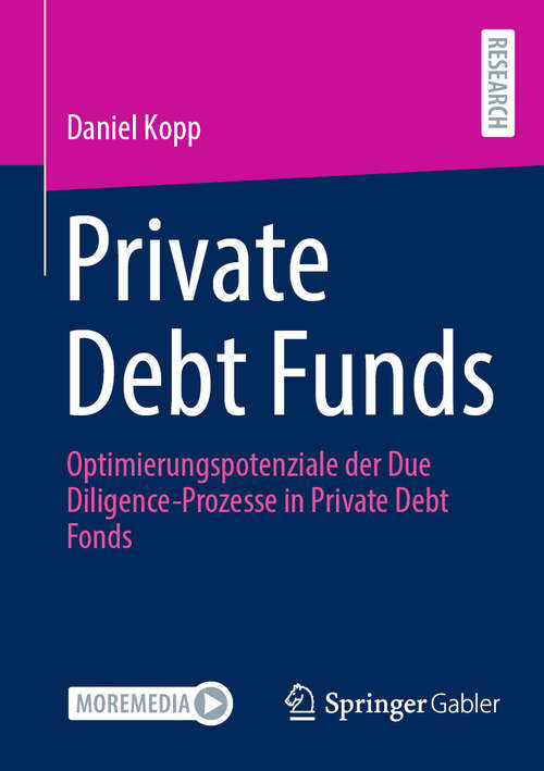 Book cover of Private Debt Funds: Optimierungspotenziale der Due Diligence-Prozesse in Private Debt Fonds