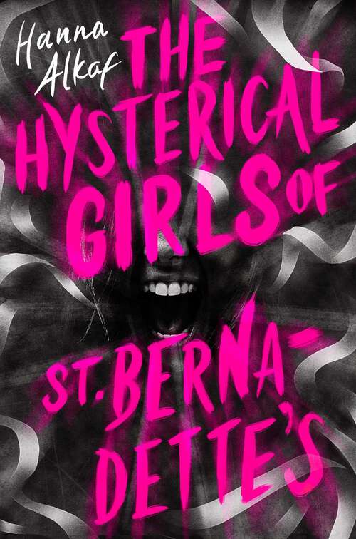 Book cover of The Hysterical Girls of St. Bernadette's