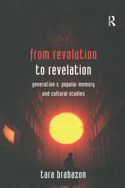 Book cover of From Revolution to Revelation: Generation X, Popular Memory and Cultural Studies