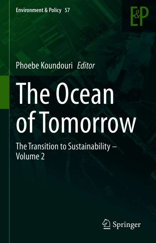 Book cover of The Ocean of Tomorrow: The Transition to Sustainability – Volume 2 (1st ed. 2021) (Environment & Policy #57)