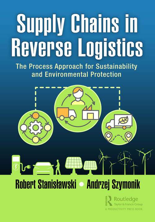 Book cover of Supply Chains in Reverse Logistics: The Process Approach for Sustainability and Environmental Protection