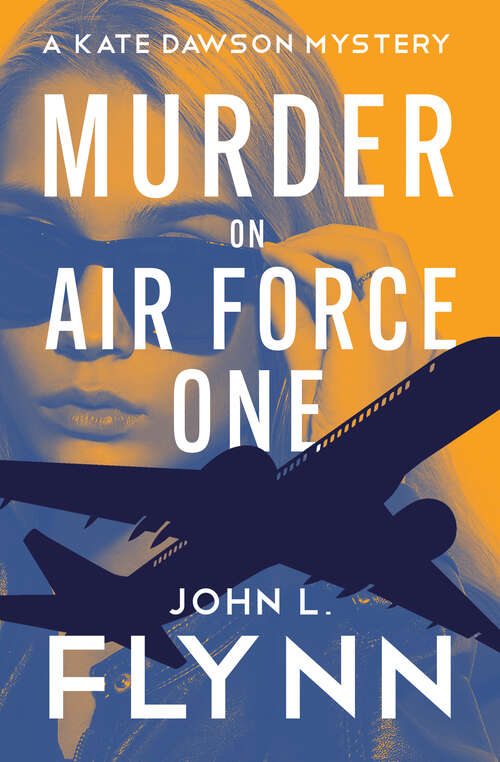 Book cover of Murder on Air Force One (Digital Original) (The Kate Dawson Mysteries)