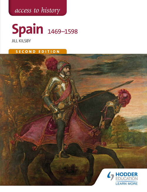 Book cover of Access to History: Spain 1469-1598 Second Edition: Spain 1469-1598 (2) (Access to History)