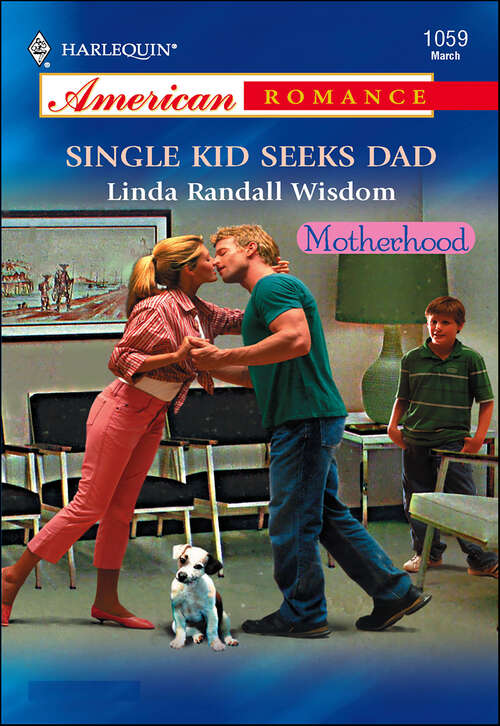 Book cover of Single Kid Seeks Dad (Motherhood)