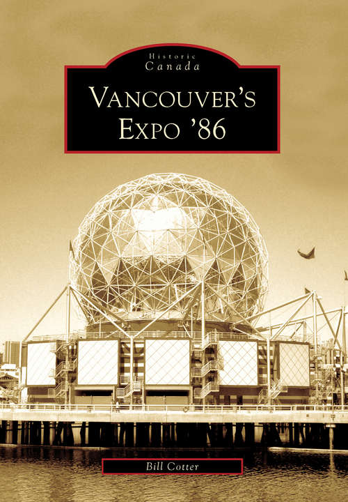 Book cover of Vancouver's Expo '86 (Historic Canada)