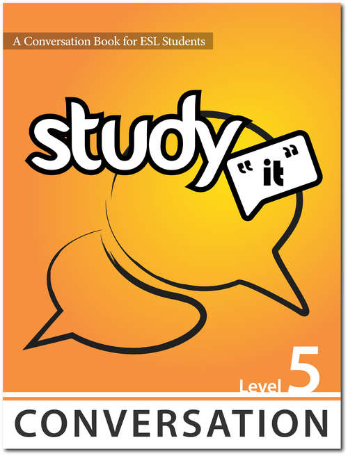 Book cover of Study It Conversation Level 5: A Conversation Book for ESL Students (Study It )