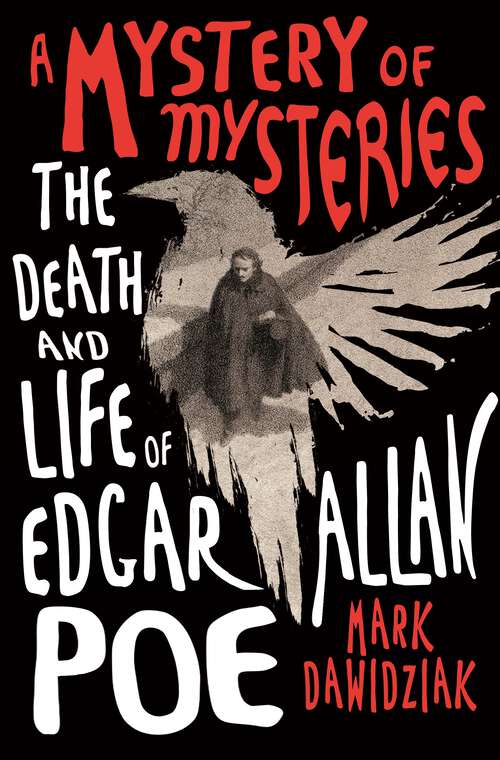 Book cover of A Mystery of Mysteries: The Death and Life of Edgar Allan Poe
