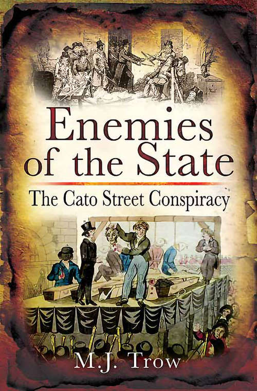 Book cover of Enemies of the State: The Cato Street Conspiracy