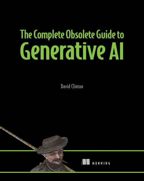 Book cover of The Complete Obsolete Guide to Generative AI