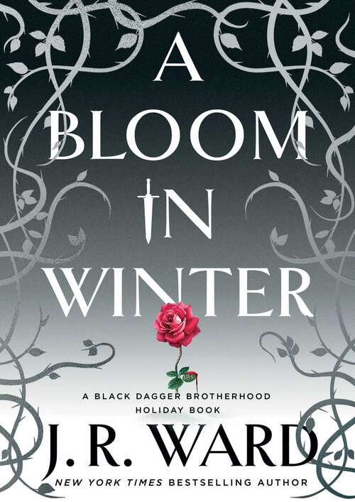 Book cover of A Bloom in Winter (The Black Dagger Brotherhood World)