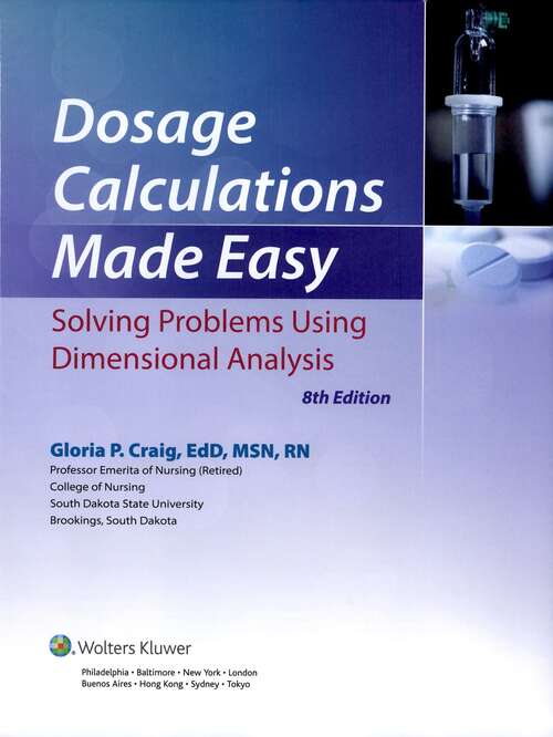 Book cover of Dosage Calculations Made Easy: Solving Problems Using Dimensional Analysis (8)