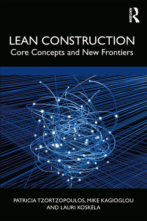 Book cover of Lean Construction: Core Concepts and New Frontiers