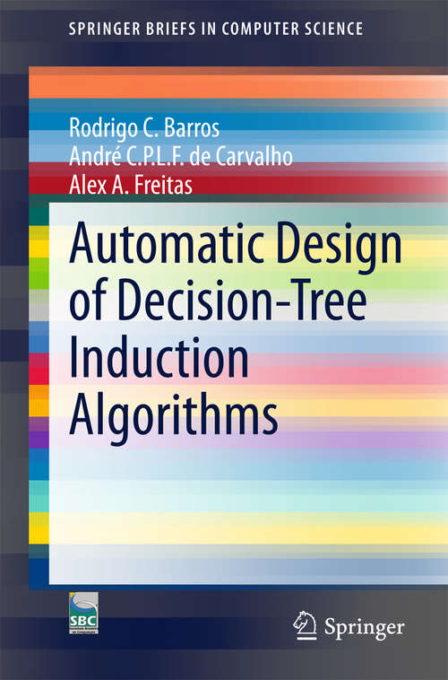 Book cover of Automatic Design of Decision-Tree Induction Algorithms (SpringerBriefs in Computer Science)
