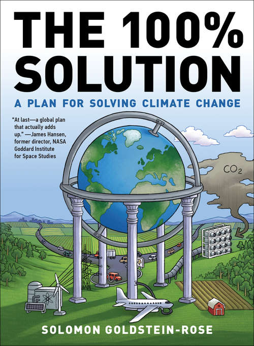 Book cover of The 100% Solution: A Plan for Solving Climate Change