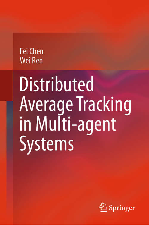 Book cover of Distributed Average Tracking in Multi-agent Systems (1st ed. 2020)