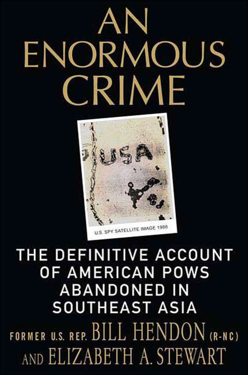 Book cover of An Enormous Crime: The Definitive Account of American POWs Abandoned in Southeast Asia