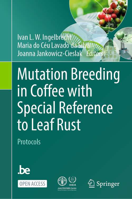 Book cover of Mutation Breeding in Coffee with Special Reference to Leaf Rust: Protocols (1st ed. 2023)