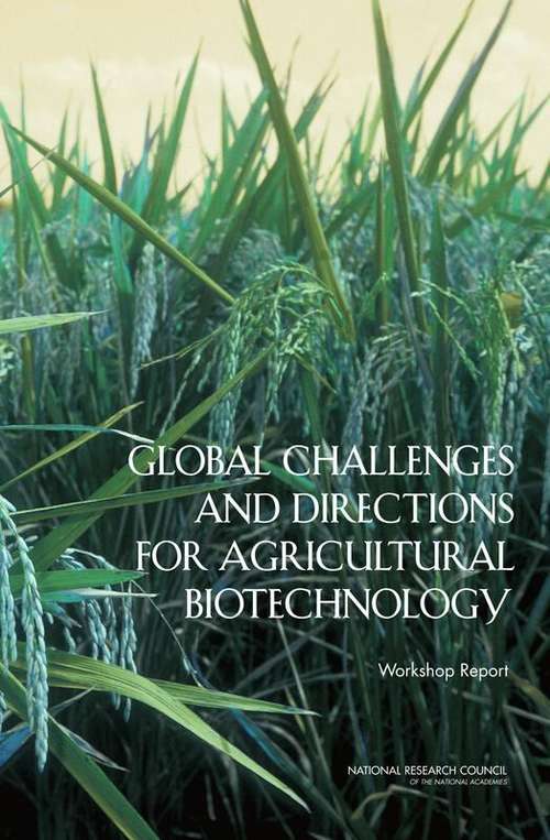 Book cover of GLOBAL CHALLENGES AND DIRECTIONS FOR AGRICULTURAL BIOTECHNOLOGY: Workshop Report