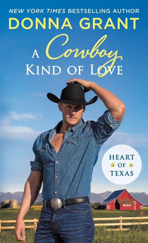 Book cover of A Cowboy Kind of Love: Heart of Texas (Heart of Texas)